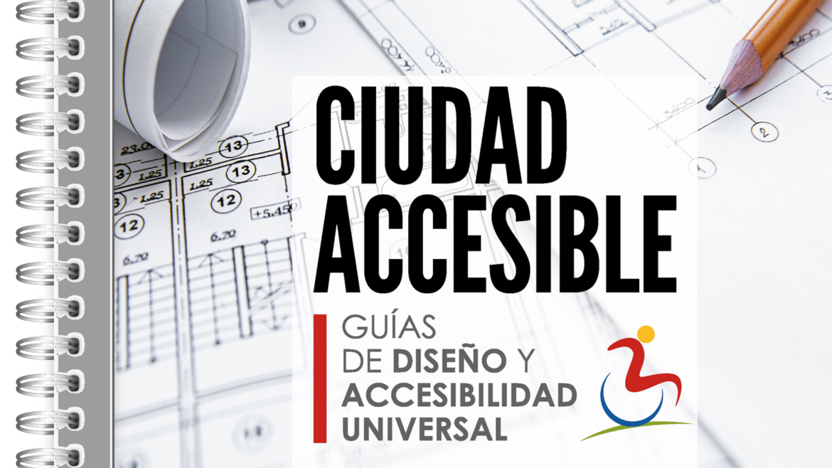 ¡Nuevo libro! Ciudad Accesible: Guías de diseño y accesibilidad universal