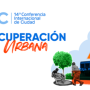 Recuperación Urbana. Ciudades mas vivas, espacios seguros.